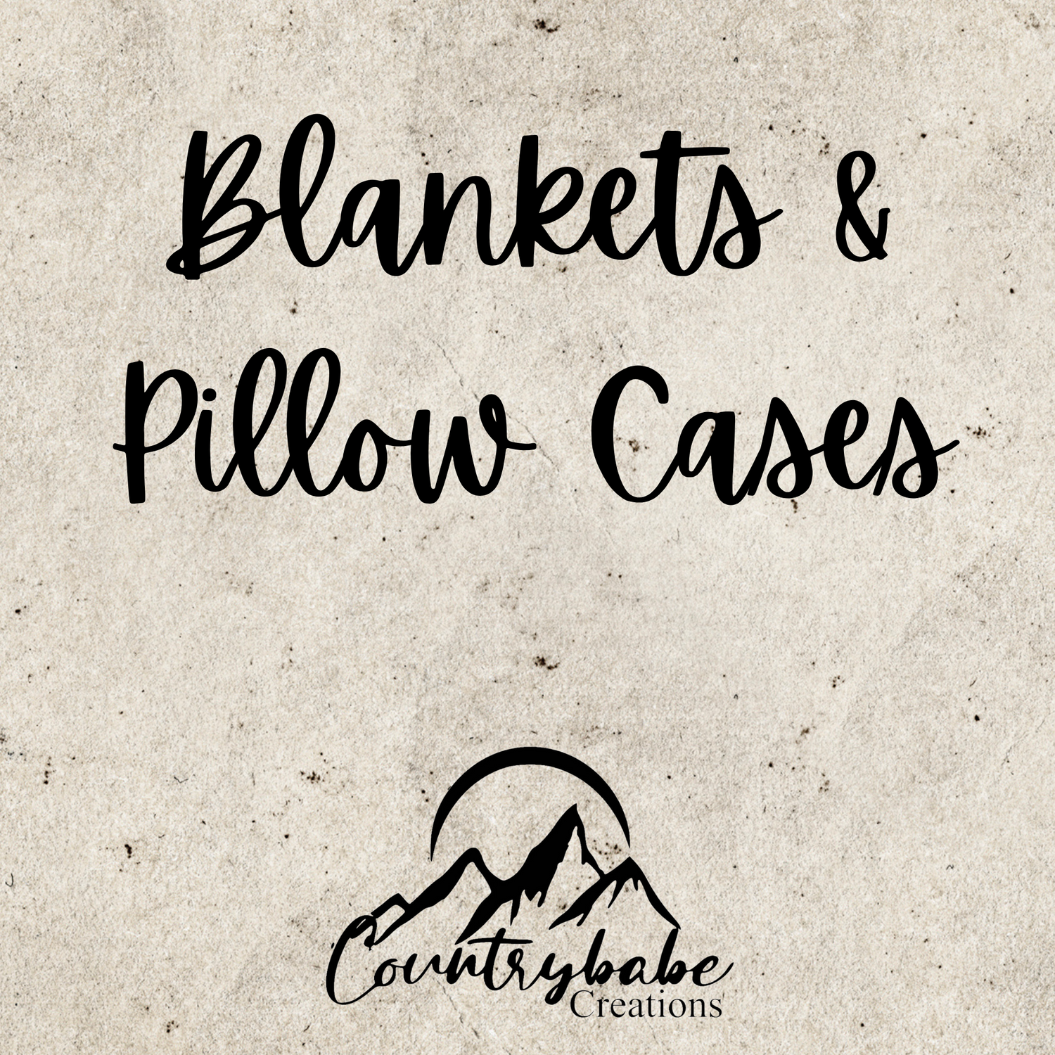 Blankets, Pillow cases