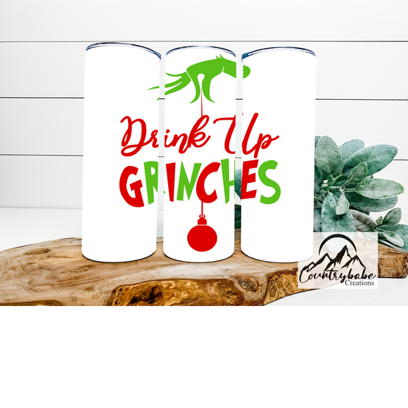 Drink up Grinches Tumbler