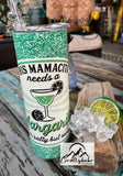 Mamacita needs a margarita Tumbler W/ or without Faux ice lid