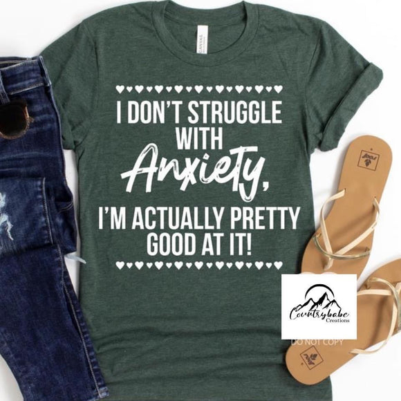 I don't struggle with Anxiety