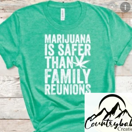 Marijuana is safer than family reunions