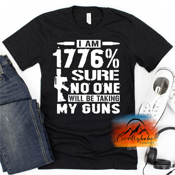 I'm 1776% sure no one will be taking me guns