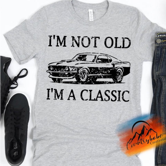 I'm not old, I'm a classic