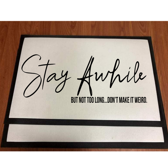 Stay awhile ....Mat
