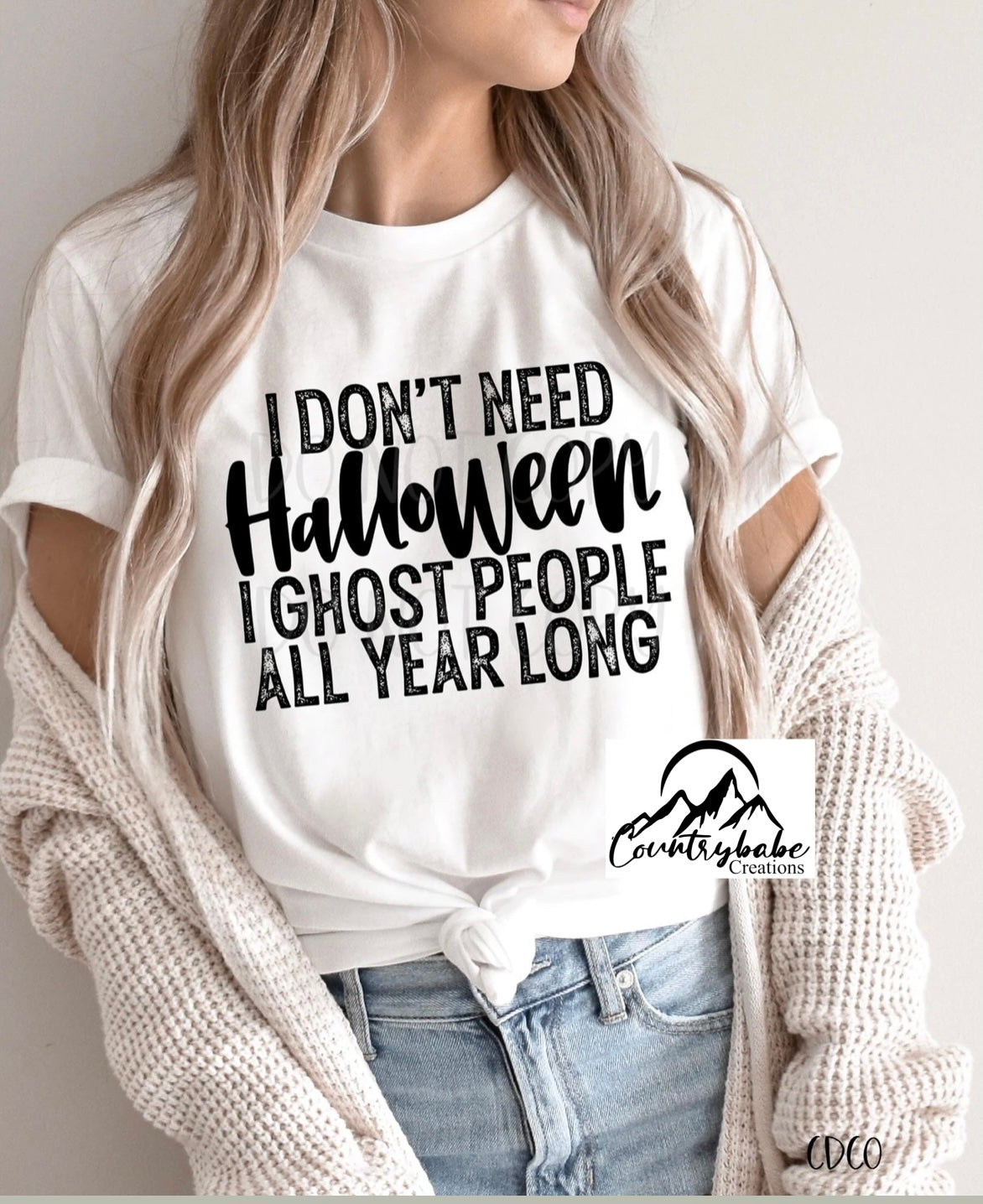 I don’t need Halloween I ghost people