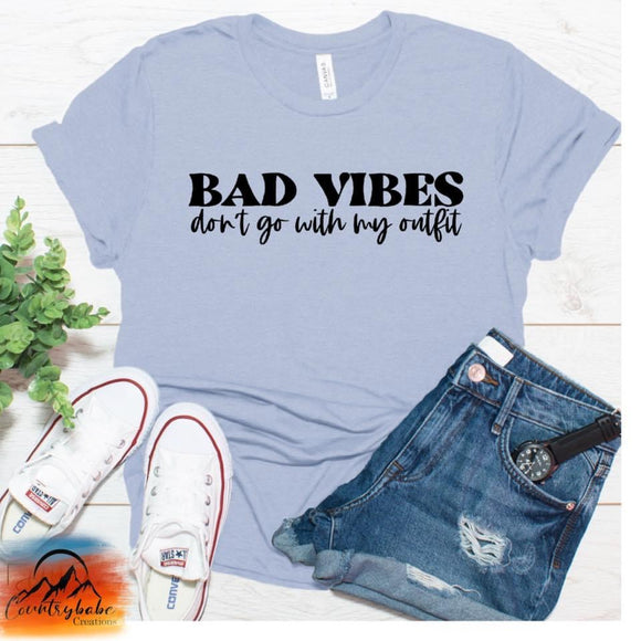 Bad Vibes Don't Go With My Outfit