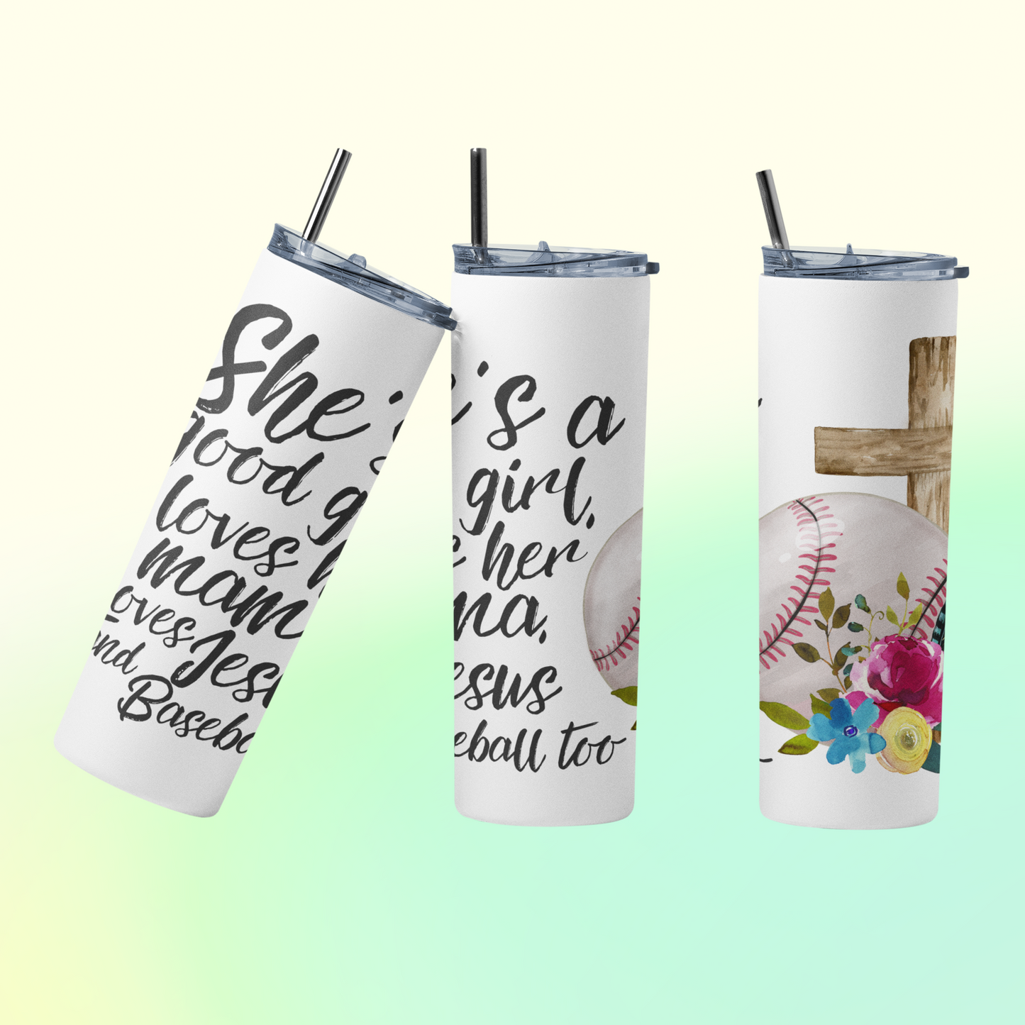 She's a good girl, loves her momma, Jesus & baseball Tumbler